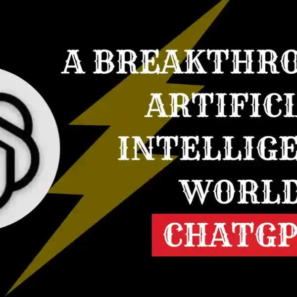 About Chat GPT- A Breakthrough in the Artificial Intelligence World
