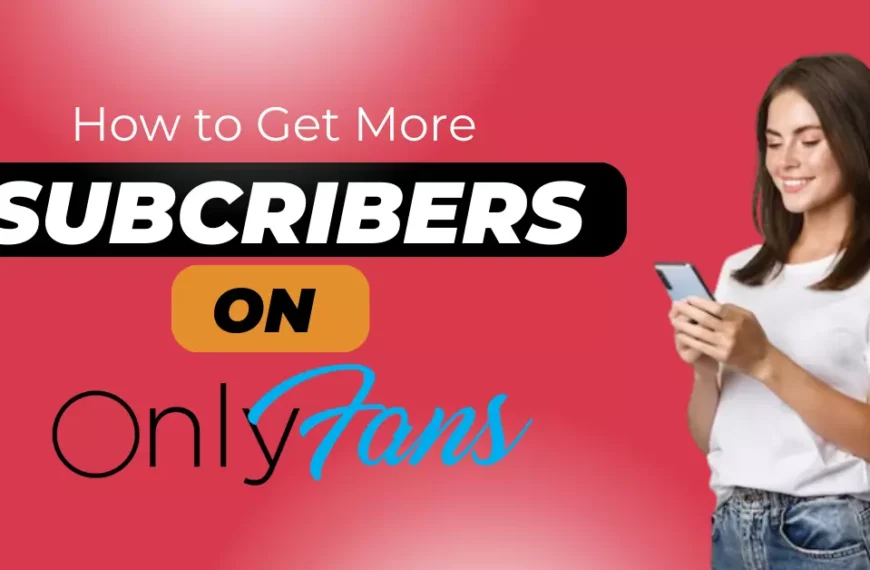 How to get more subscribers on onlyfans featured image